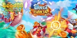 Bắn cá thần tài good88